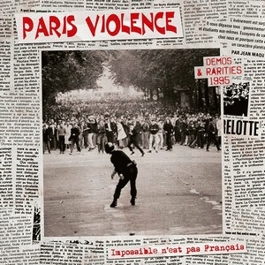 Paris Violence : Impossible n'est pas Français (Demos & Rarities 1995)